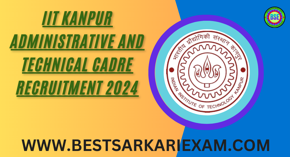 IIT Kanpur Administrative and Technical Cadre Recruitment 2024