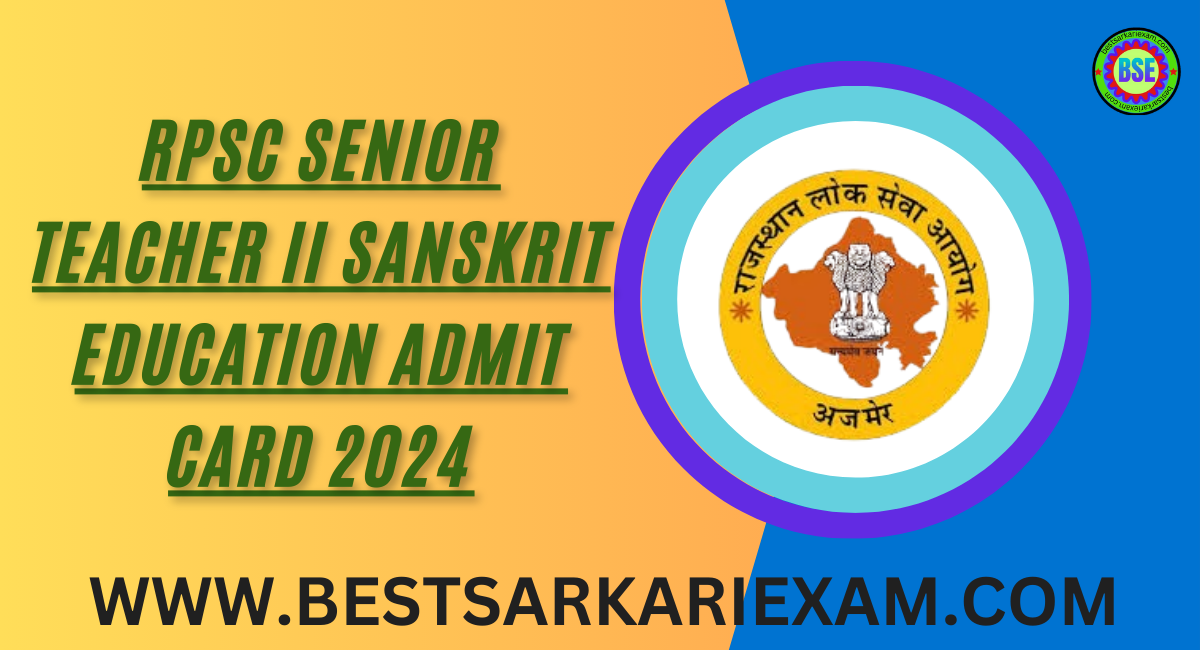 RPSC Senior Teacher II Sanskrit Education Admit Card 2024