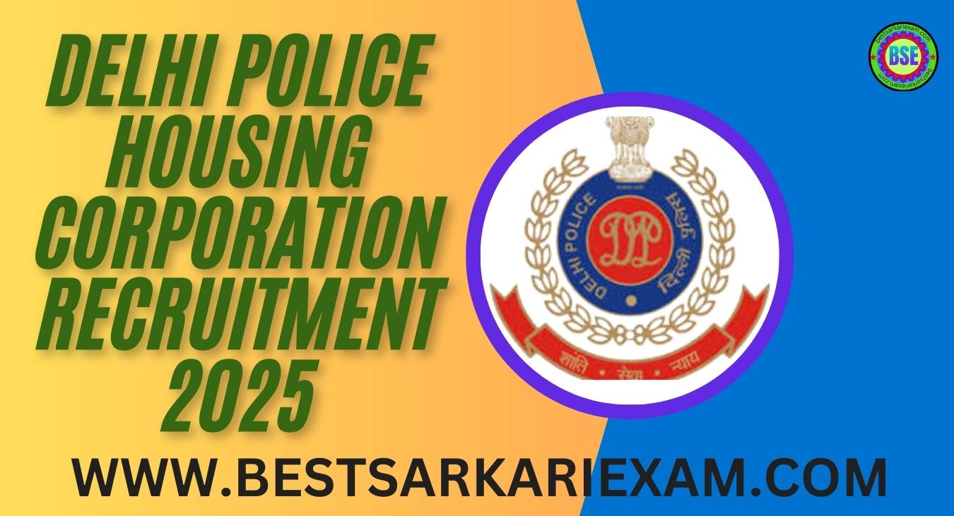 Delhi Police Housing Corporation Recruitment 2025