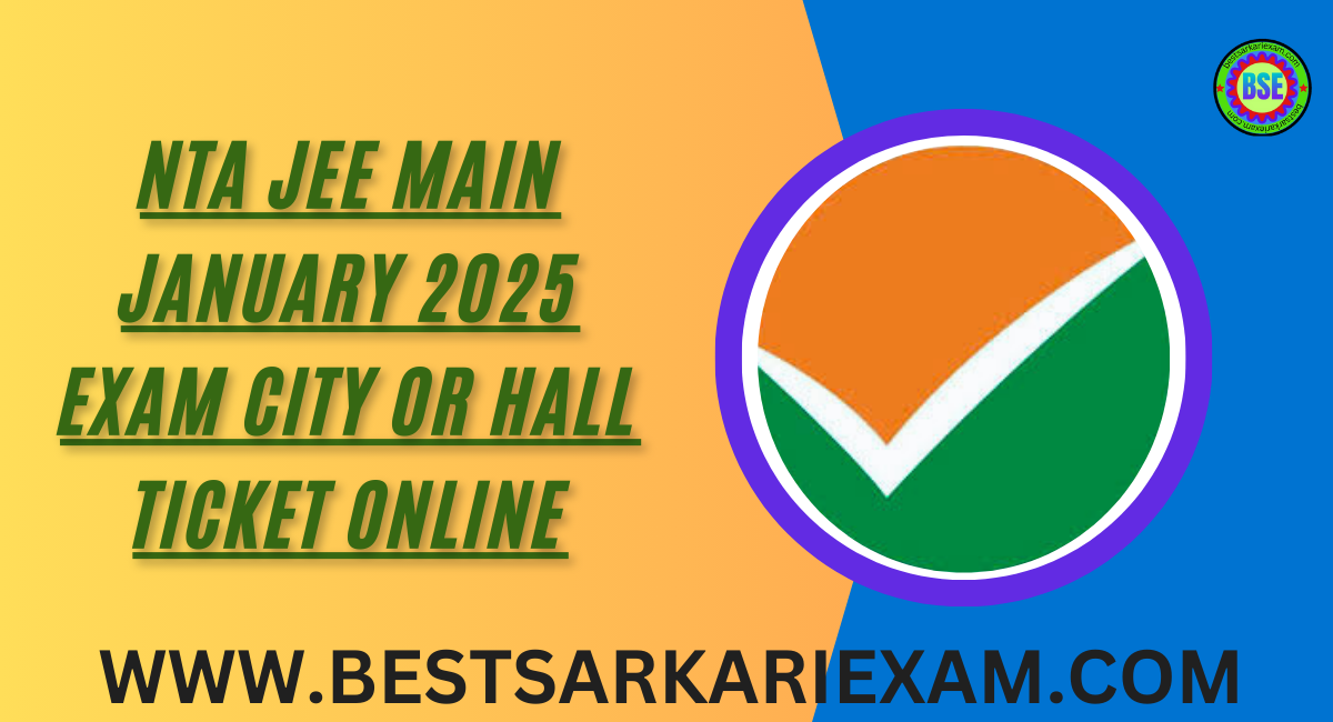 NTA JEE Main January 2025 Exam City or hall ticket Online