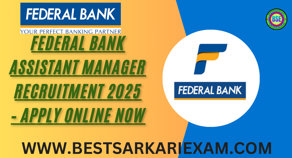 Federal Bank Assistant Manager Recruitment 2025