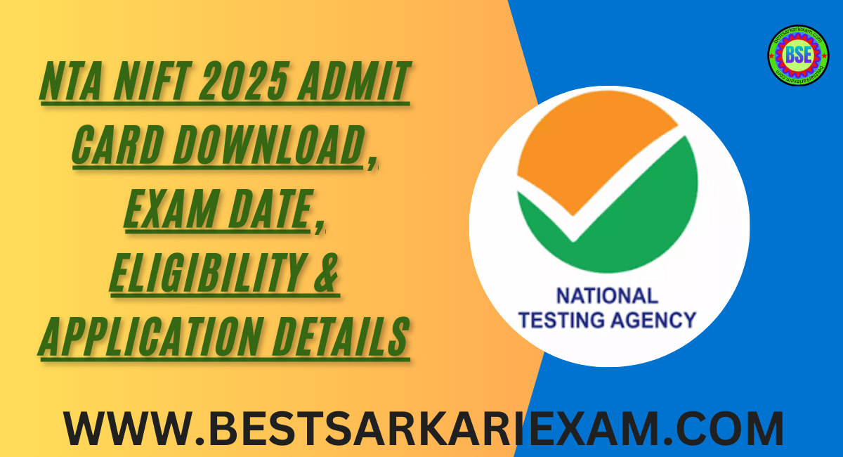 NTA NIFT 2025 Admit Card Download, Exam Date