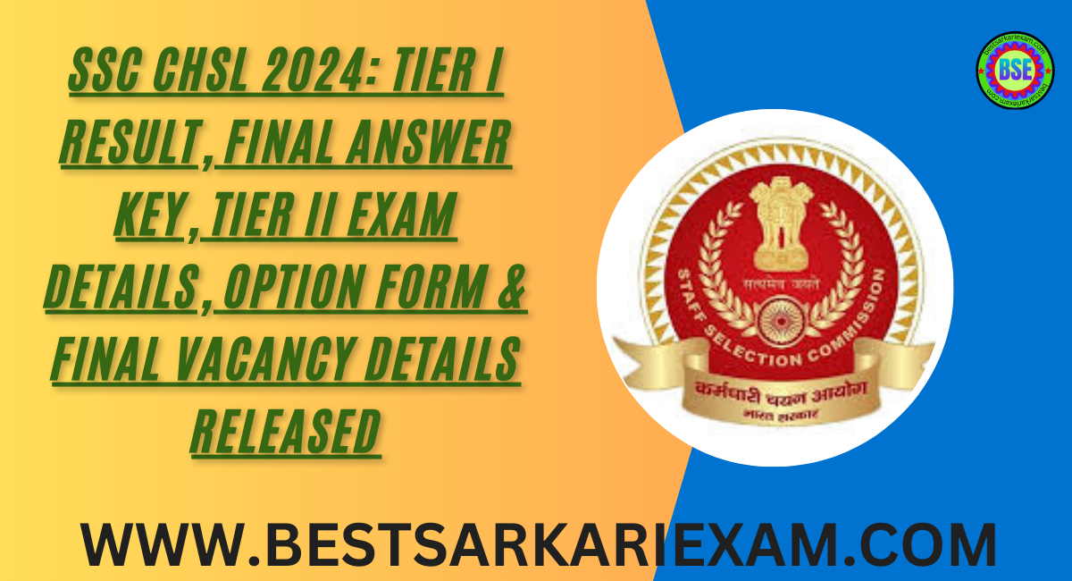 SSC CHSL 2024 Tier I Result, Final Answer Key, Tier II Exam Details