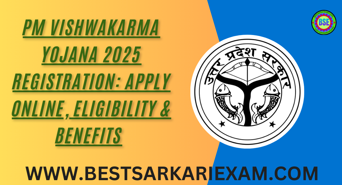 PM Vishwakarma Yojana 2025 Registration: Apply Online, Eligibility & Benefits