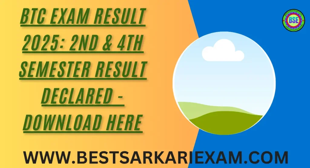 BTC-Exam-Result-2025-2nd-4th-Semester-Result-Declared-Download-Her